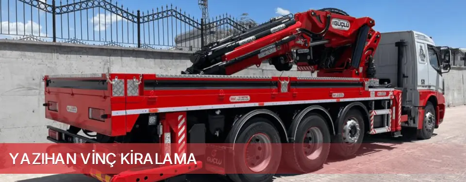 Yazıhan İlçemi Vinç Kiralama